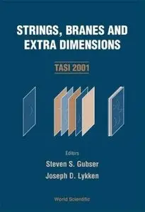 Strings, Branes and Extra Dimensions: TASI 2001 