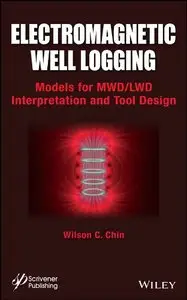Electromagnetic Well Logging: Models for MWD / LWD Interpretation and Tool Design