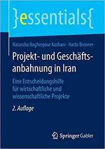 Projekt- und Geschäftsanbahnung in Iran: Eine Entscheidungshilfe für wirtschaftliche und wissenschaftliche Projekte (Repost)