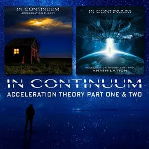 In Continuum - Acceleration Theory (Part 1&2) (2019)