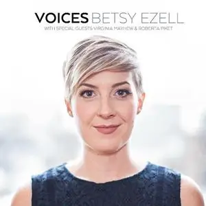 Betsy Ezell - Voices (2018)