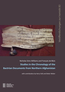 Studies in the Chronology of the Bactrian Documents From Northern Afghanistan