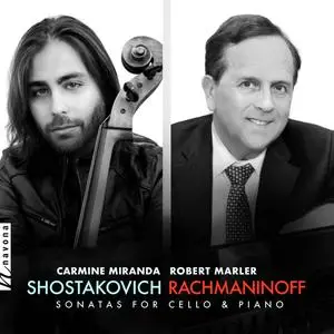 Carmine Miranda, Robert Marler - Shostakovich & Rachmaninoff Sonatas for Cello & Piano (2023) [Official Digital Download]