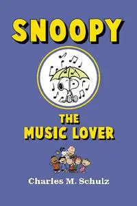 Open Road Media-Snoopy The Music Lover 2015 Retail Comic eBook