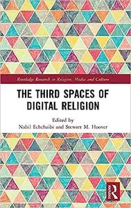 The Third Spaces of Digital Religion