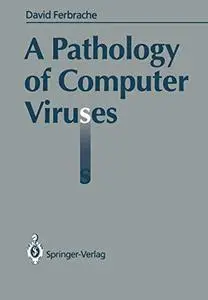 A Pathology of Computer Viruses
