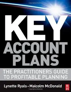 Key Account Plans: The Practitioners Guide to Profitable Planning (repost)