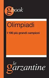 Olimpiadi. I 100 più grandi campioni (repost)