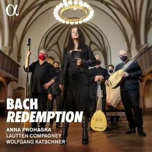 Anna Prohaska, Lautten Compagney & Wolfgang Katschner - Bach: Redemption (2020)