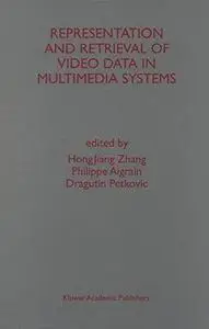 Representation and Retrieval of Video Data in Multimedia Systems