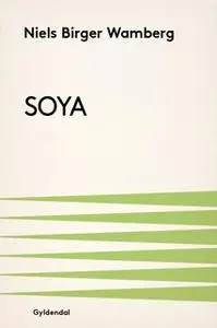 «Soya» by Niels Birger Wamberg