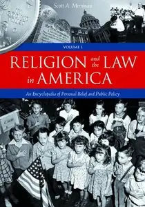 Religion and the Law in America: An Encyclopedia of Personal Belief and Public Policy (repost)