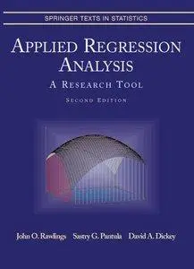 John O. Rawlings, Sastry G. Pantula, David A. Dickey - Applied Regression Analysis: A Research Tool, (2nd Edition) [Repost]