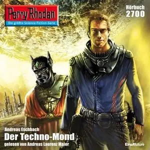 «Perry Rhodan - Episode 2700: Der Techno-Mond» by Andreas Eschbach