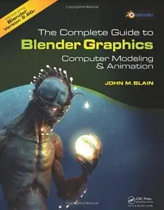 The Complete Guide to Blender Graphics: Computer Modeling and Animation (Repost)