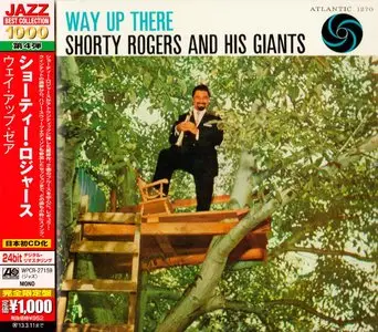 Shorty Rogers & His Giants - Way Up There (1955) {2012 Japan Jazz Best Collection 1000 Series 24bit WPCR-27159}
