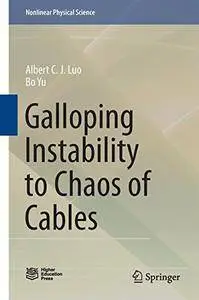 Galloping Instability to Chaos of Cables (Nonlinear Physical Science)
