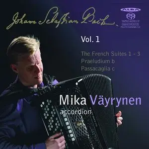 Mika Väyrynen - Johann Sebastian Bach: The French Suites 1-3 (2012)
