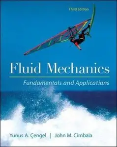 Fluid Mechanics Fundamentals and Applications (3rd edition) 