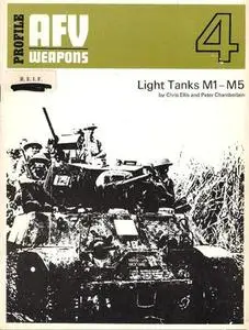 Light Tanks M1 - M5 (AFV Weapons Profile No. 4)