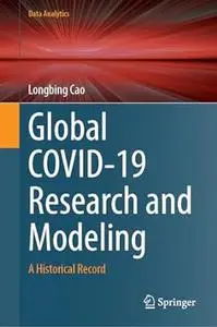 Global COVID-19 Research and Modeling: A Historical Record