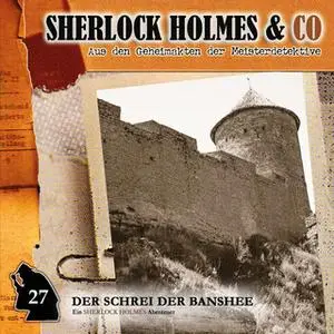 «Sherlock Holmes & Co - Folge 27: Der Schrei der Banshee - Episode 2» by Oliver Fleischer