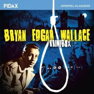 «Bryan Edgar Wallace - Krimibox» by Bryan Edgar Wallace