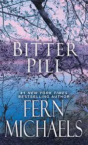 «Bitter Pill» by Fern Michaels