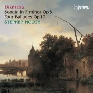 Stephen Hough - Johannes Brahms: Piano Sonata No 3 & Four Ballades (2001)