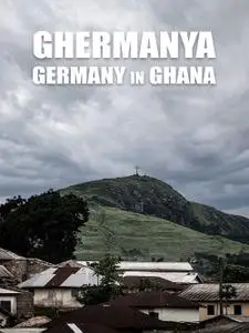 Ghermanya - Germany in Ghana (2016)