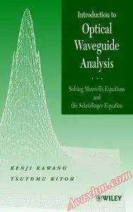 Introduction to Optical Waveguide Analysis: Solving Maxwell's Equation and the Schrdinger Equation