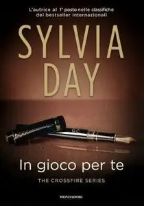 Sylvia Day – In gioco per te