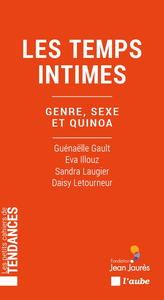 Les temps intimes - Guénaëlle Gault, Eva Illouz, Sandra Laugier, Daisy Letourneur