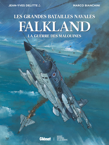 Les Grandes Batailles Navales - Tome 18 - Falkland - La Guerre Des Malouines