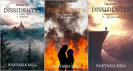 Nastasia Hill, "Les terres dissidentes", tomes 1 à 3