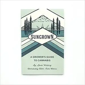 Sungrown, A Grower's Guide To Cannabis