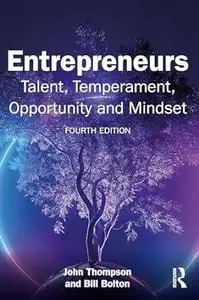 Entrepreneurs: Talent, Temperament, Opportunity and Mindset (4th Edition)