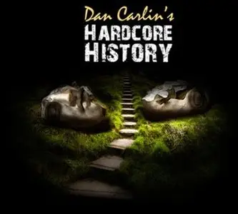 Hardcore History Podcast