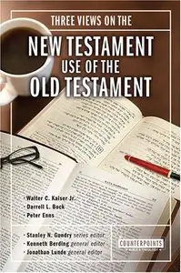 Three Views on the New Testament Use of the Old Testament (Repost)