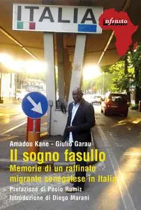 Amadou Kane, Giulio Garau - Il sogno fasullo. Memorie di un raffinato senegalese in Italia