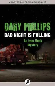 «Bad Night Is Falling» by Gary Phillips