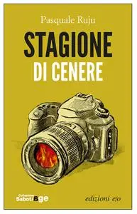 Pasquale Ruju - Stagione di cenere