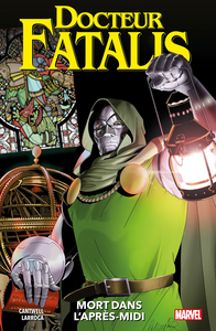 Docteur Fatalis - Tome 1 - Mort Dans L'après-midi