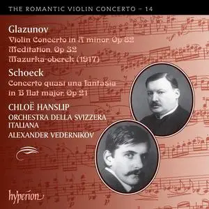 Chloë Hanslip, Alexander Vedernikov - The Romantic Violin Concerto 14: Glazunov & Schoeck: Violin Concertos (2013)