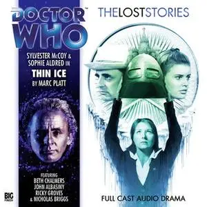 «Doctor Who - The Lost Stories - Thin Ice» by Marc Platt