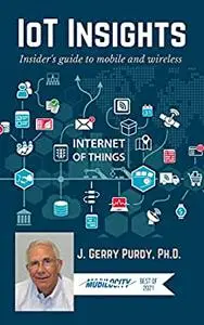 IoT Insights 2021: Insider's guide to mobile and wireless