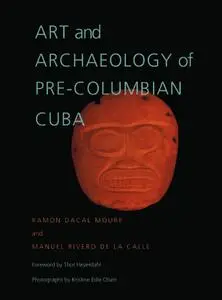 Art and Archaeology of Pre-Columbian Cuba (Pitt Latin American)