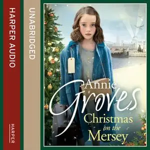 «Christmas on the Mersey» by Annie Groves