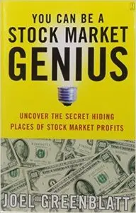 You Can Be a Stock Market Genius Even if You're Not Too Smart: Uncover the Secret Hiding Places of Stock Market Profits