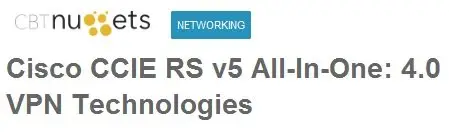 Cisco CCIE RS v5 All-In-One: 4.0 VPN Technologies